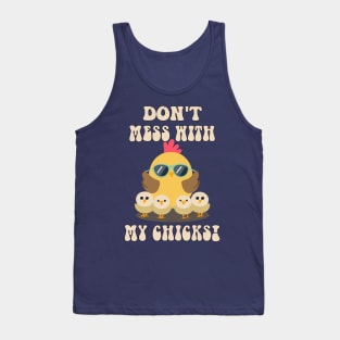 Chicken Lover Don't Mess With My Chicks Tank Top